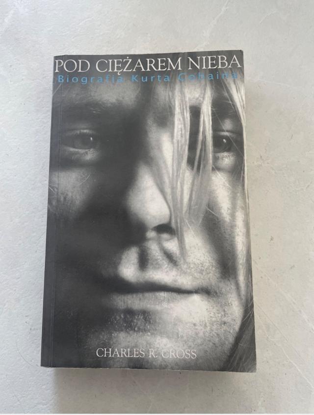 Pod ciężarwm nieba biografia Kurta Cobaina